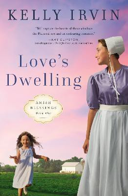 Love's Dwelling(English, Paperback, Irvin Kelly)