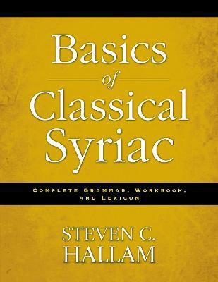 Basics of Classical Syriac(English, Paperback, Hallam Steven C.)