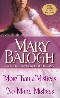 More than a Mistress/No Man's Mistress(English, Paperback, Balogh Mary)