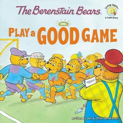 The Berenstain Bears Play a Good Game(English, Paperback, Berenstain Jan)