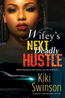 Wifey's Next Deadly Hustle(English, Paperback, Swinson Kiki)