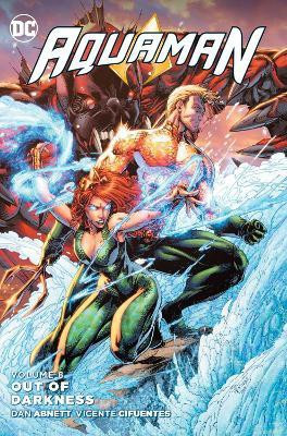 Aquaman Vol. 8 Out of Darkness(English, Paperback, Abnett Dan)