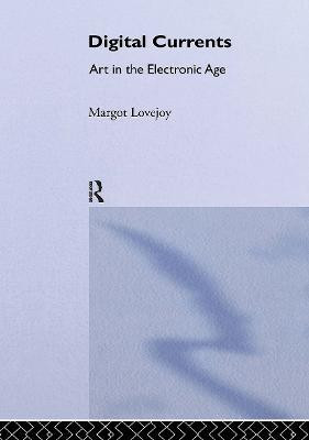 Digital Currents(English, Hardcover, Lovejoy Margot)