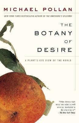 The Botany of Desire(English, Paperback, Pollan Michael)