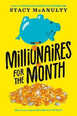 Millionaires for the Month(English, Paperback, McAnulty Stacy)