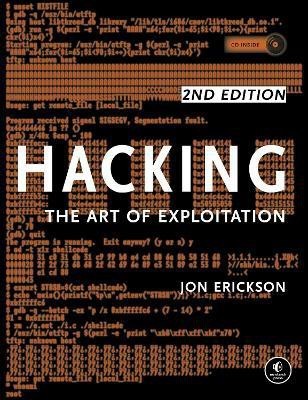 Hacking: The Art of Exploitation, 2nd Edition(English, Paperback, Erickson Jon)