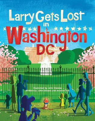 Larry Gets Lost in Washington, DC(English, Hardcover, Skewes John)