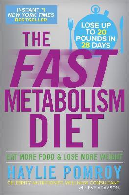 The Fast Metabolism Diet(English, Hardcover, Pomroy Haylie)