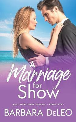 A Marriage for Show- A sweet, small town, marriage of convenience, second chance romance(English, Paperback, DeLeo)