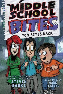 Middle School Bites 2: Tom Bites Back(English, Hardcover, Banks Steven)