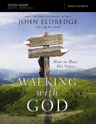 The Walking with God Study Guide Expanded Edition(English, Paperback, Eldredge John)