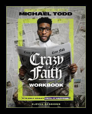 Crazy Faith Workbook(English, Paperback, Todd Michael)