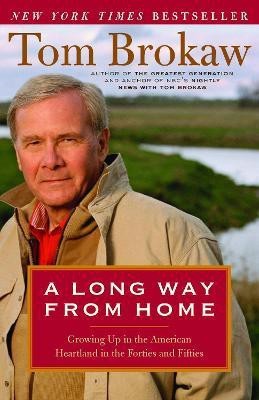 A Long Way from Home(English, Paperback, Brokaw Tom)