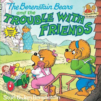 The Berenstain Bears and the Trouble with Friends(English, Paperback, Berenstain Stan)