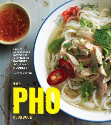 The Pho Cookbook(English, Hardcover, Nguyen Andrea)