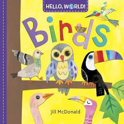 Hello, World! Birds(English, Board book, McDonald Jill)