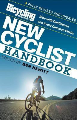 Bicycling Magazine's New Cyclist Handbook(English, Paperback, Hewitt Ben)