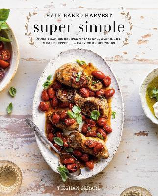 Half Baked Harvest Super Simple(English, Hardcover, Gerard Tieghan)