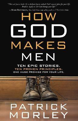 How God Makes Men(English, Paperback, Morley Patrick M)