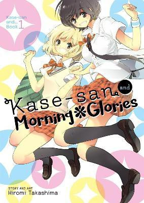 Kase-san and Morning Glories (Kase-san and... Book 1)(English, Paperback, Takashima Hiromi)