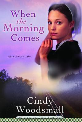 When the Morning Comes(English, Paperback, Woodsmall Cindy)