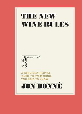 The New Wine Rules(English, Hardcover, Bonne Jon)