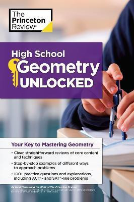 High School Geometry Unlocked(English, Paperback, The Princeton Review Heidi)