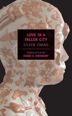 Love in a Fallen City(English, Paperback, Chang Eileen)