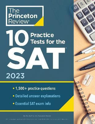 10 Practice Tests for the SAT, 2023(English, Paperback, Princeton Review)