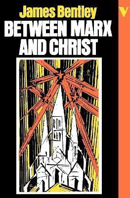 Between Marx and Christ(English, Paperback, Bentley James)