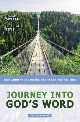 Journey into God's Word, Second Edition(English, Paperback, Duvall J. Scott)