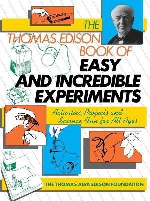 The Thomas Edison Book of Easy and Incredible Experiments(English, Paperback, Cook James G.)