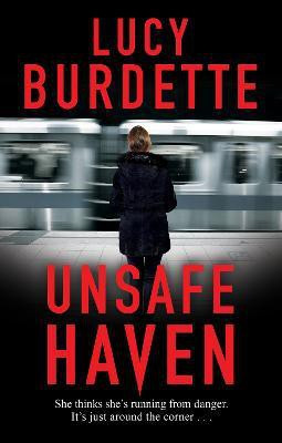 Unsafe Haven(English, Paperback, Burdette Lucy)