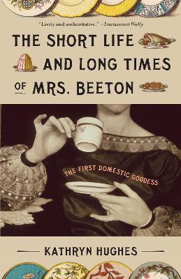 The Short Life and Long Times of Mrs. Beeton(English, Paperback, Hughes Kathryn)