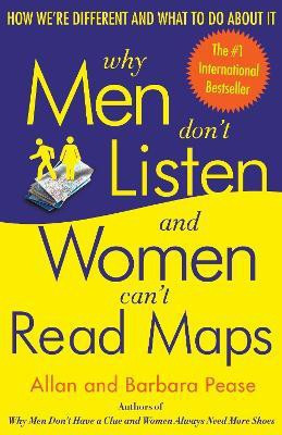 Why Men Don't Listen and Women Can't Read Maps(English, Paperback, Pease Allan)