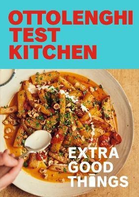 Ottolenghi Test Kitchen: Extra Good Things(English, Paperback, Murad Noor)