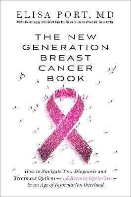 The New Generation Breast Cancer Book(English, Paperback, Port Elisa Dr.)