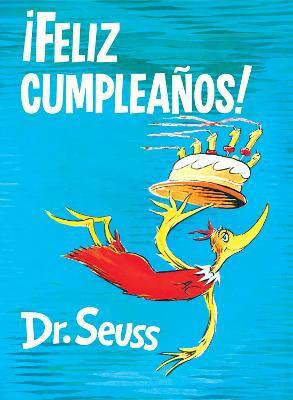 !Feliz cumpleanos! (Happy Birthday to You! Spanish Edition)(Spanish, Hardcover, Dr. Seuss)