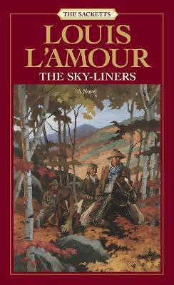 The Sacketts: The Sky-Liners(English, Paperback, L'Amour Louis)