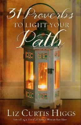 31 Proverbs to Light your Path(English, Hardcover, Higgs Liz Curtis)