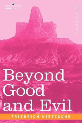 Beyond Good and Evil(English, Paperback, Nietzsche Friedrich Wilhelm)