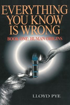 Everything You Know Is Wrong, Book 1(English, Paperback, Pye Lloyd)