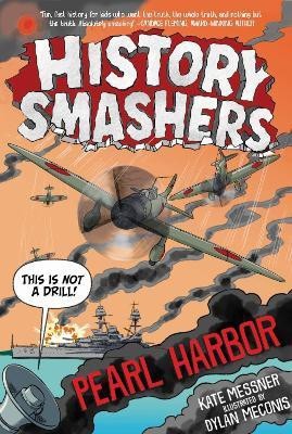 History Smashers: Pearl Harbor(English, Hardcover, Messner Kate)