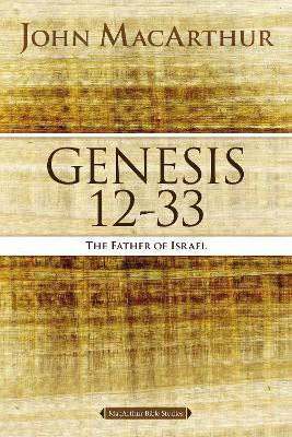 Genesis 12 to 33(English, Paperback, MacArthur John F.)