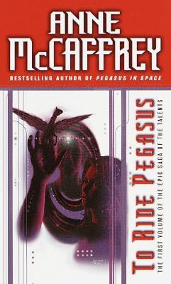 To Ride Pegasus(English, Paperback, McCaffrey Anne)
