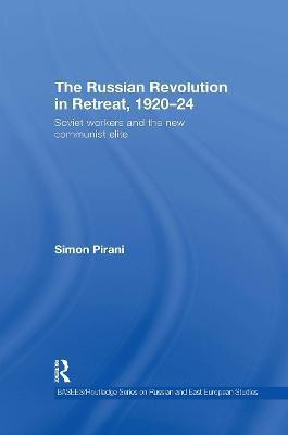 The Russian Revolution in Retreat, 1920-24(English, Hardcover, Pirani Simon)