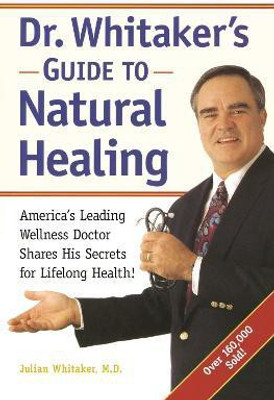 Dr. Whitaker's Guide to Natural Healing(English, Paperback, Whitaker Julian)