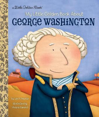 George Washington: A Little Golden Book Biography(English, Hardcover, Houran Lori Haskins)