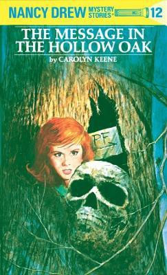 Nancy Drew 12: the Message in the Hollow Oak(English, Hardcover, Keene Carolyn)