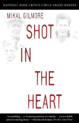 Shot in the Heart(English, Paperback, Gilmore Mikal)